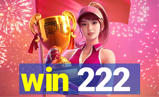 win 222